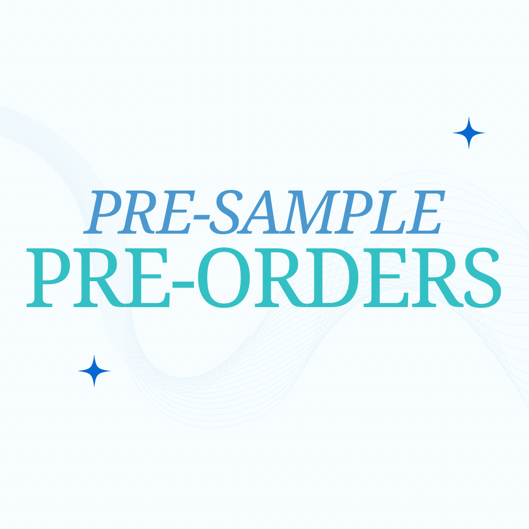 Pre-Sample Pre-Orders